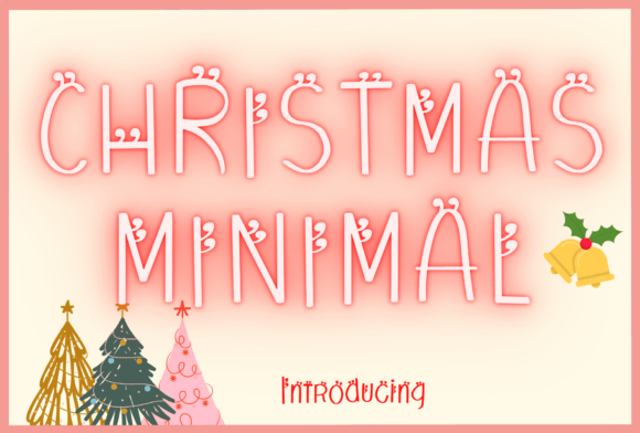 Christmas Minimal: A Whimsical Font for Every Project