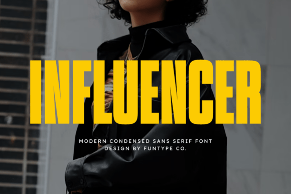 Influencer: A Bold Typeface for Commanding Visuals