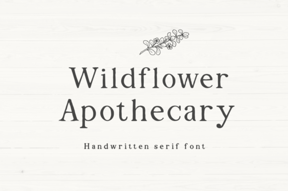 Wildflower Apothecary: A Handwritten Serif Font for Authentic Design